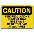 Signmission Caution Sign-Fire Regulation This Space Kept Clear-10x14 OSHA, 10" L, 14" H, CS-Fire Regulations CS-Fire Regulations